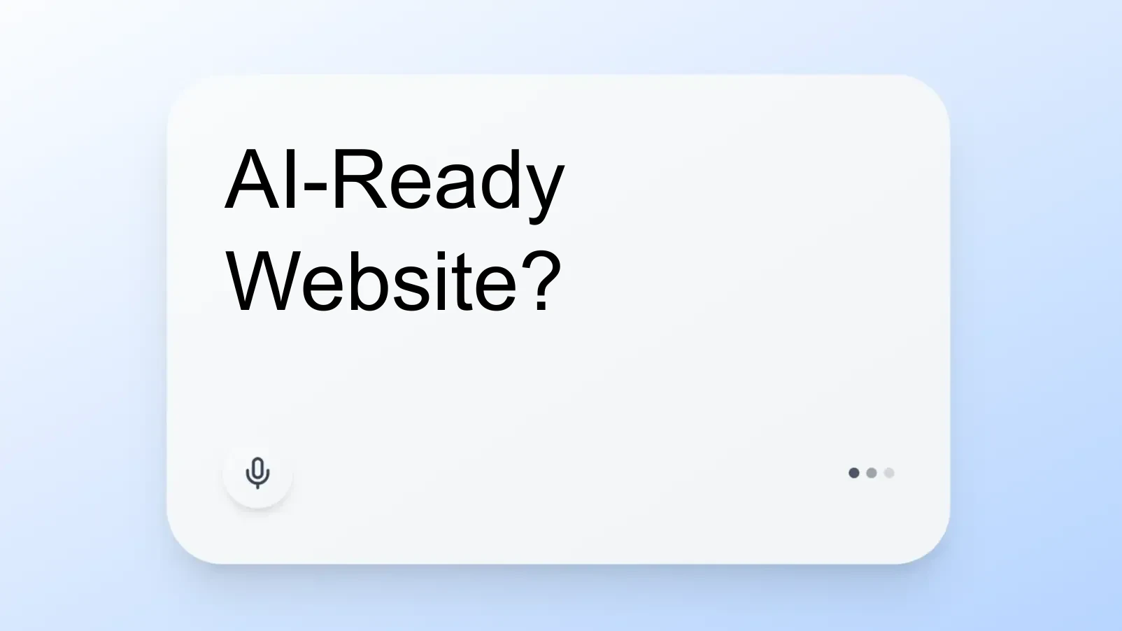AI-Ready Website?