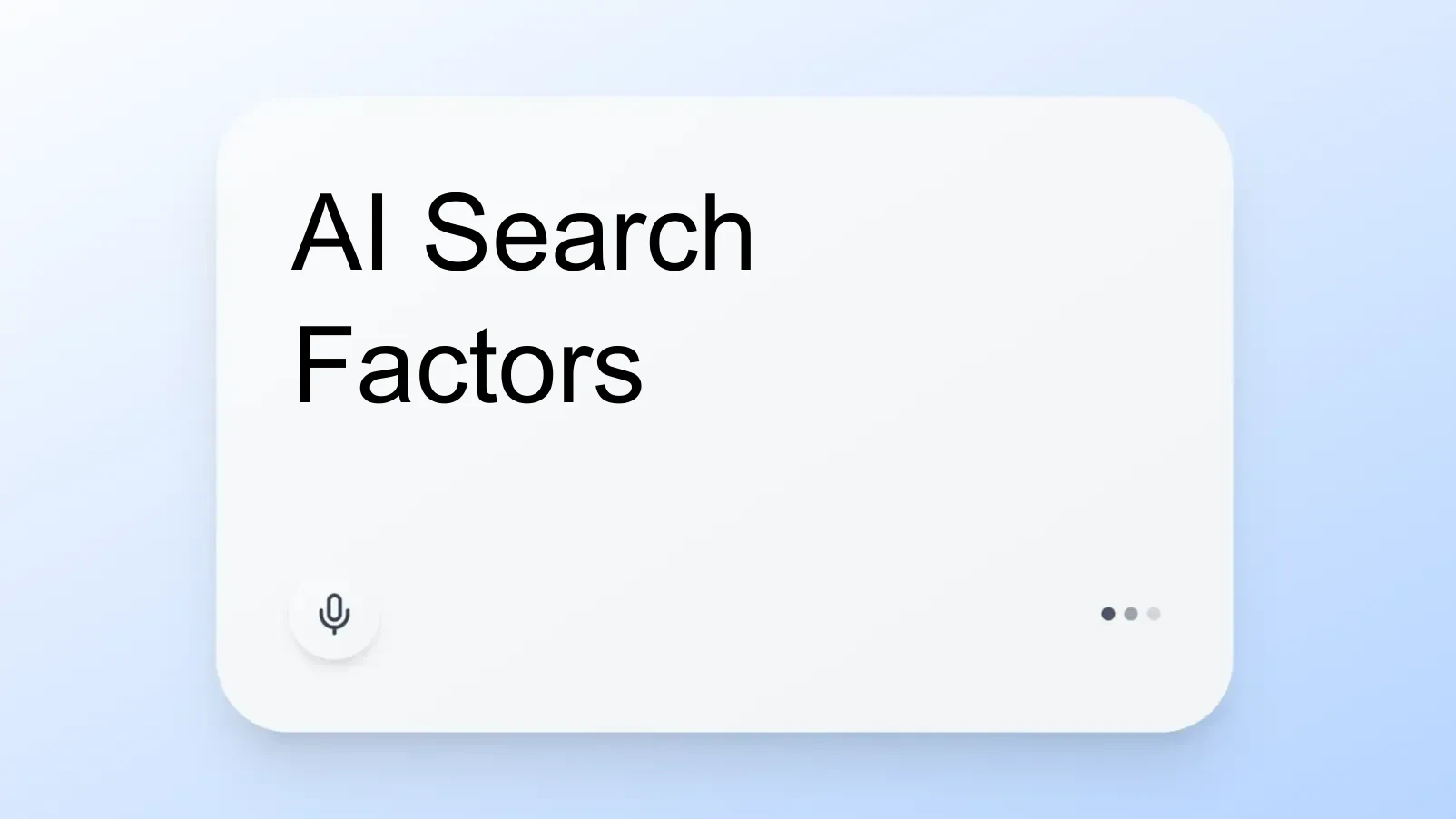 AI Search Factors