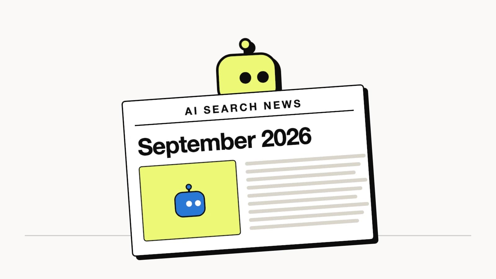 AI search news for September 2026: both engines marked down listicle pages, ChatGPT's searches showed up in Search Console, and ChatGPT sent more visitors while fetching less