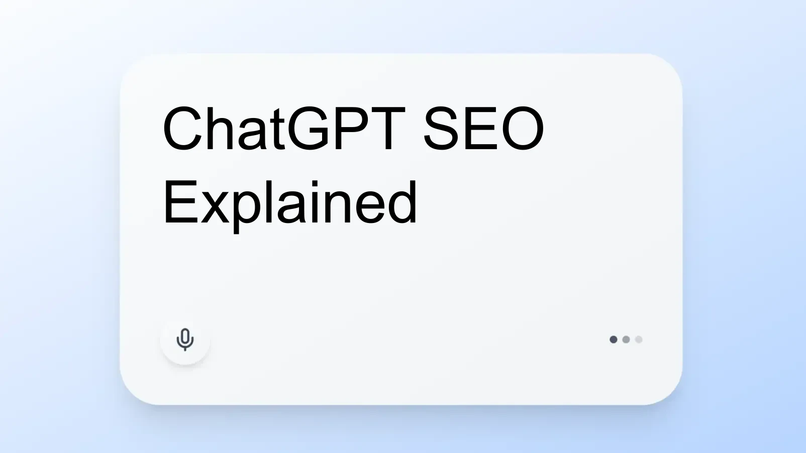 ChatGPT SEO Explained