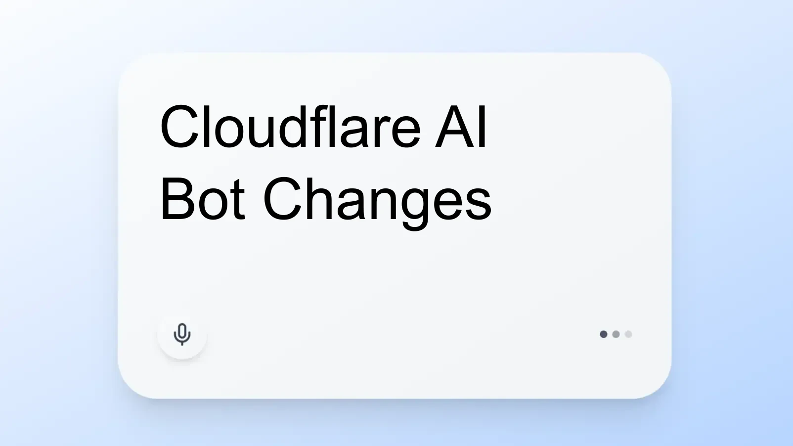 Cloudflare AI Bot Changes
