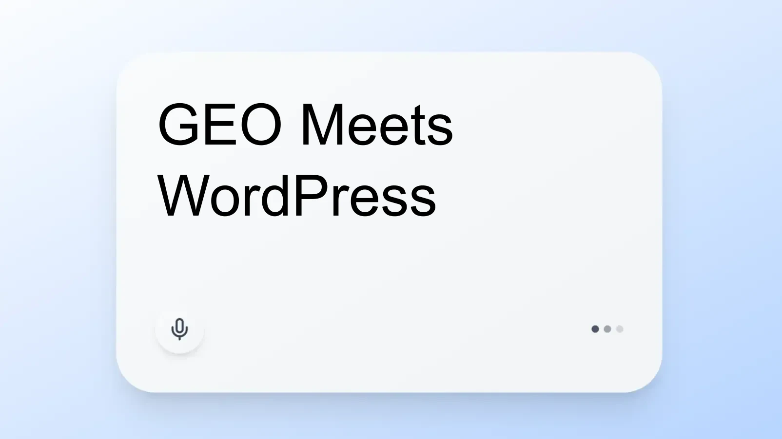 GEO Meets WordPress