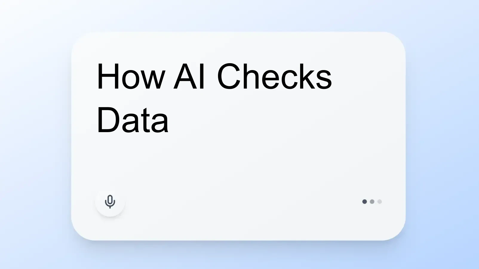 How AI Checks Data
