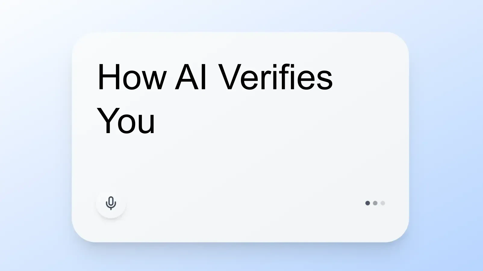 How AI Verifies You