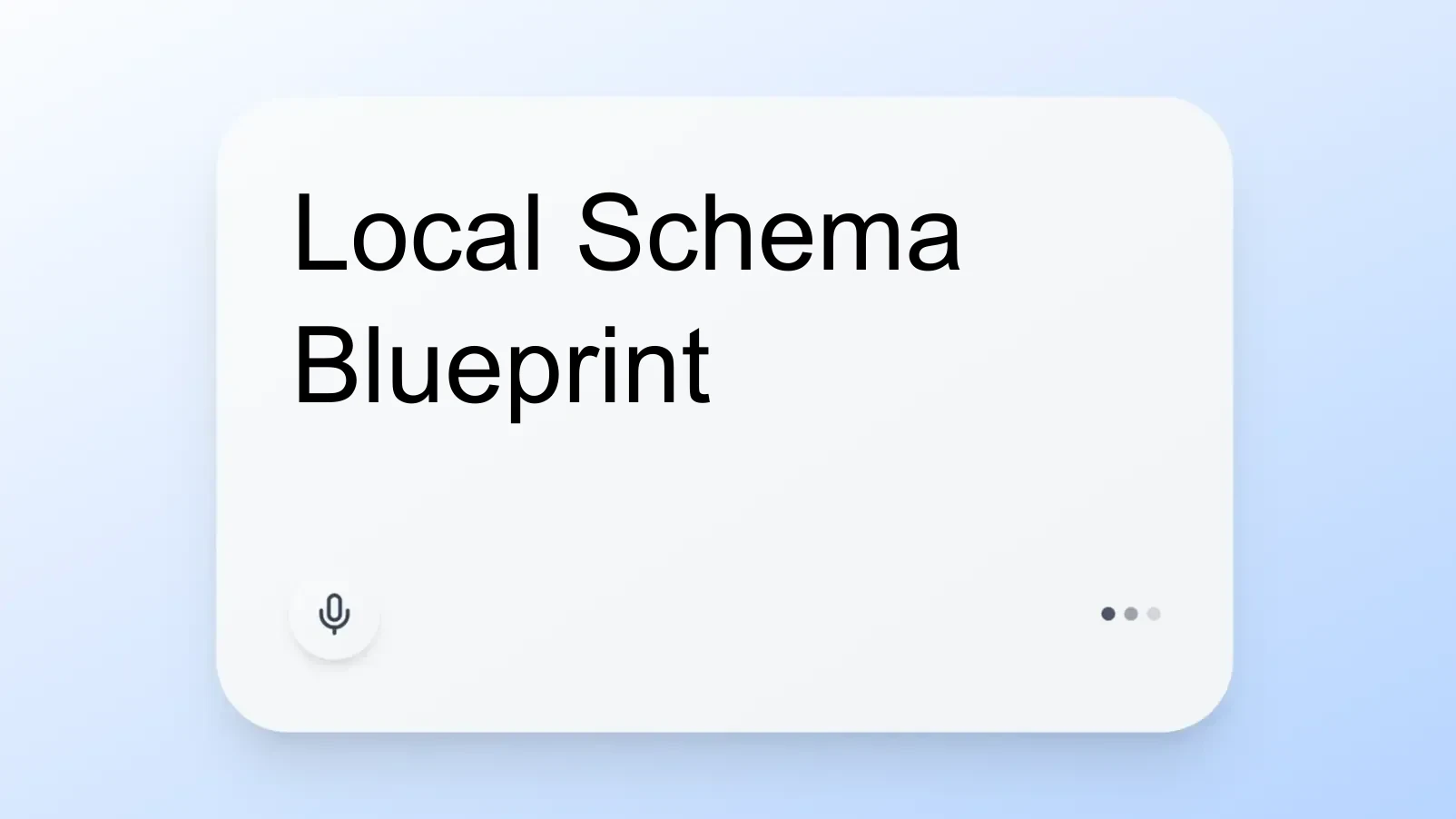 Local Schema Blueprint