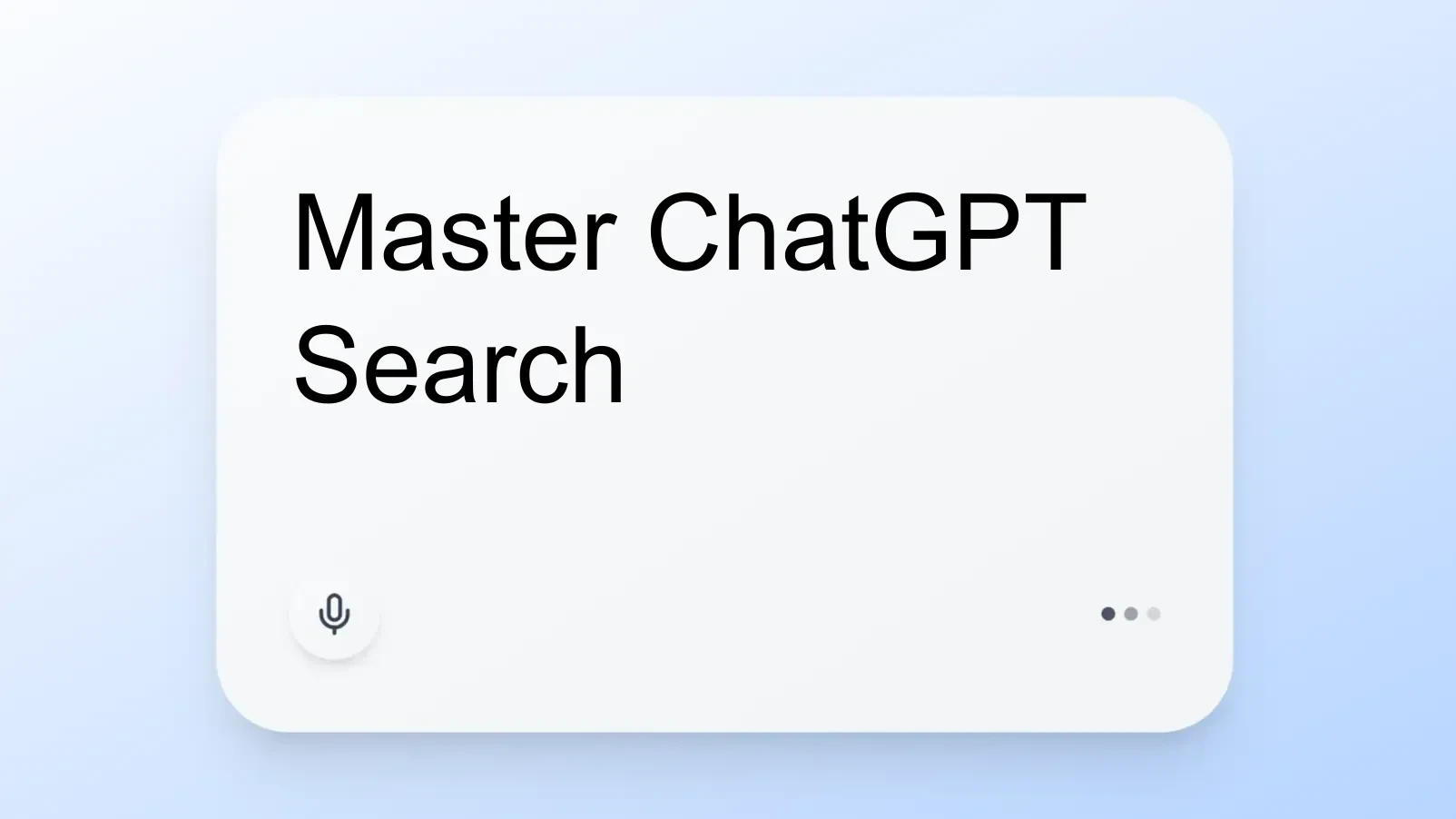 Master ChatGPT Search