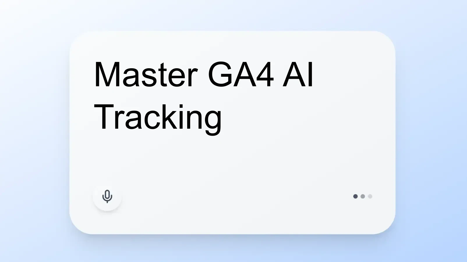 Master GA4 AI Tracking