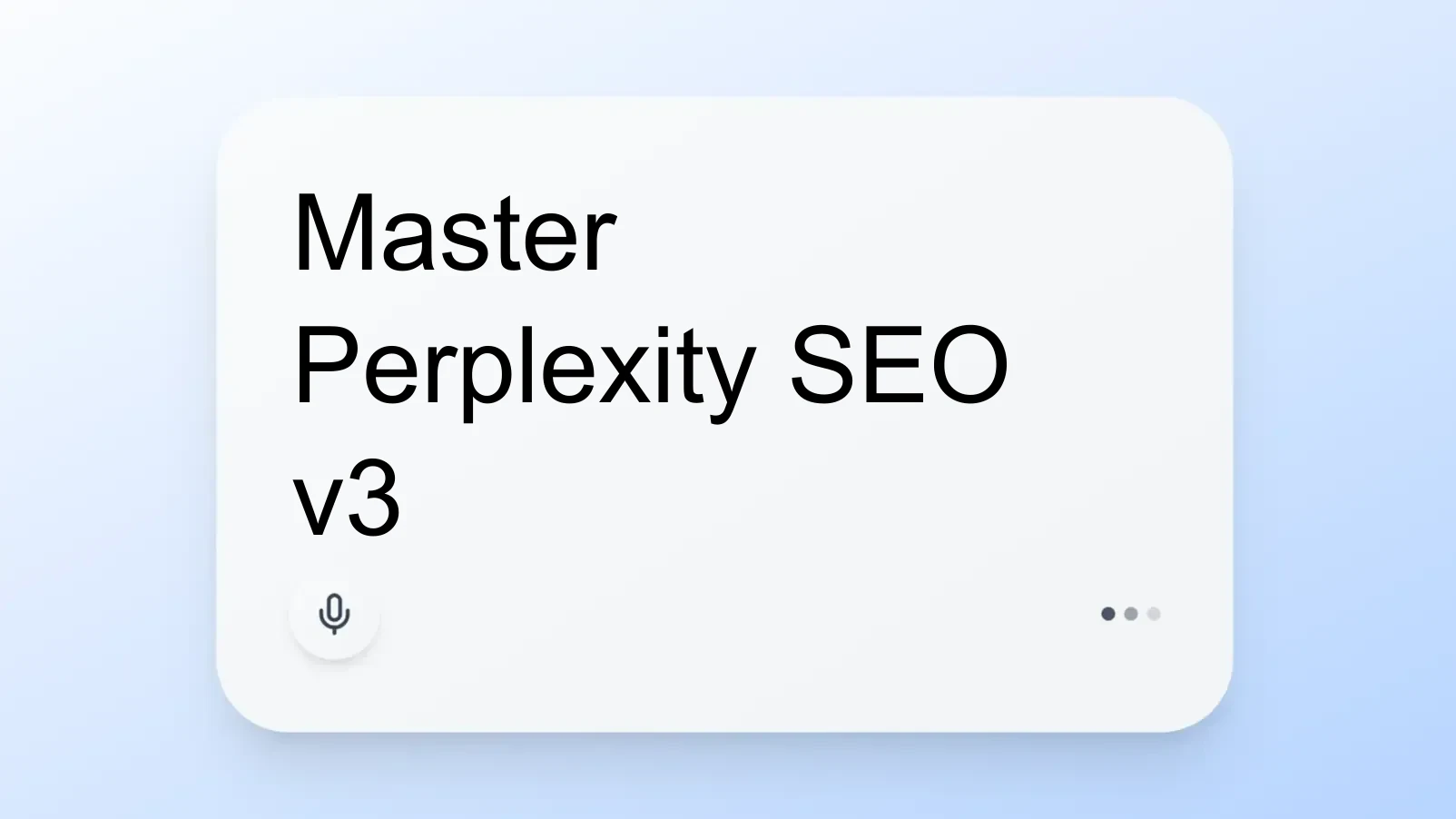 Master Perplexity SEO v3