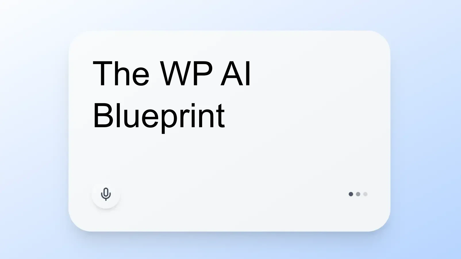 The WP AI Blueprint