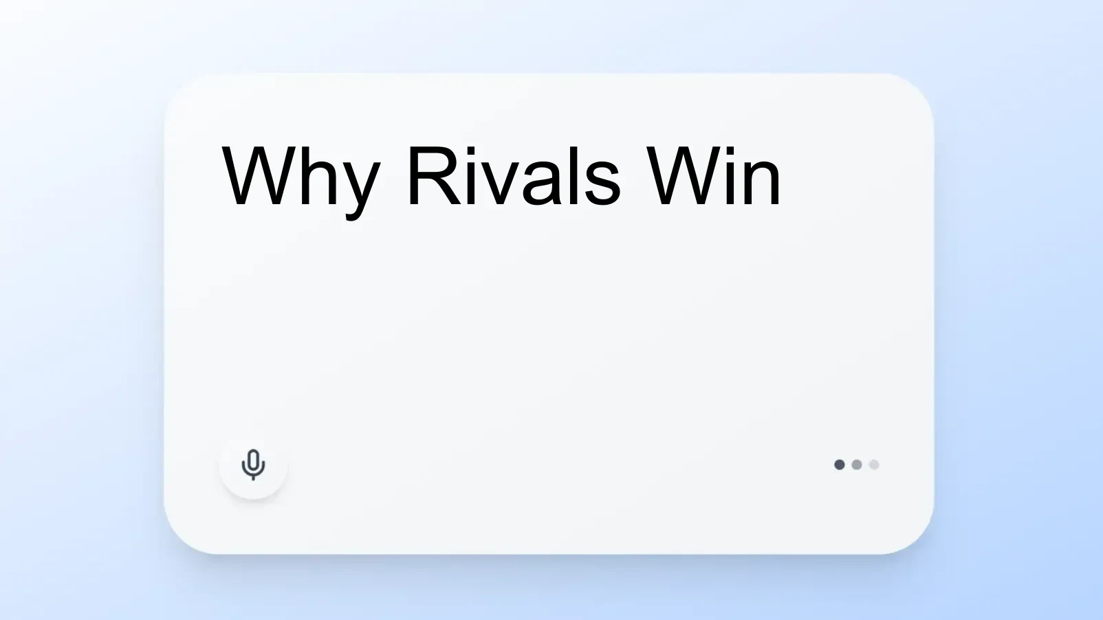 Why Rivals Win