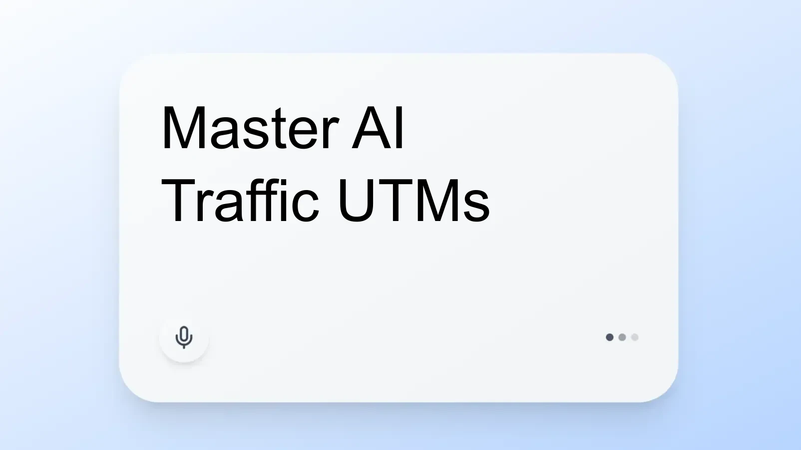 Master AI Traffic UTMs