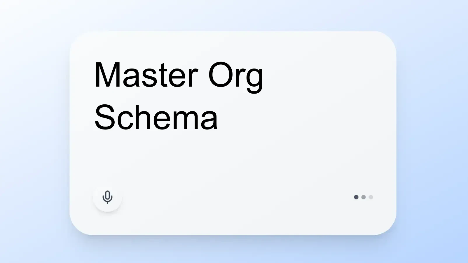 Master Org Schema
