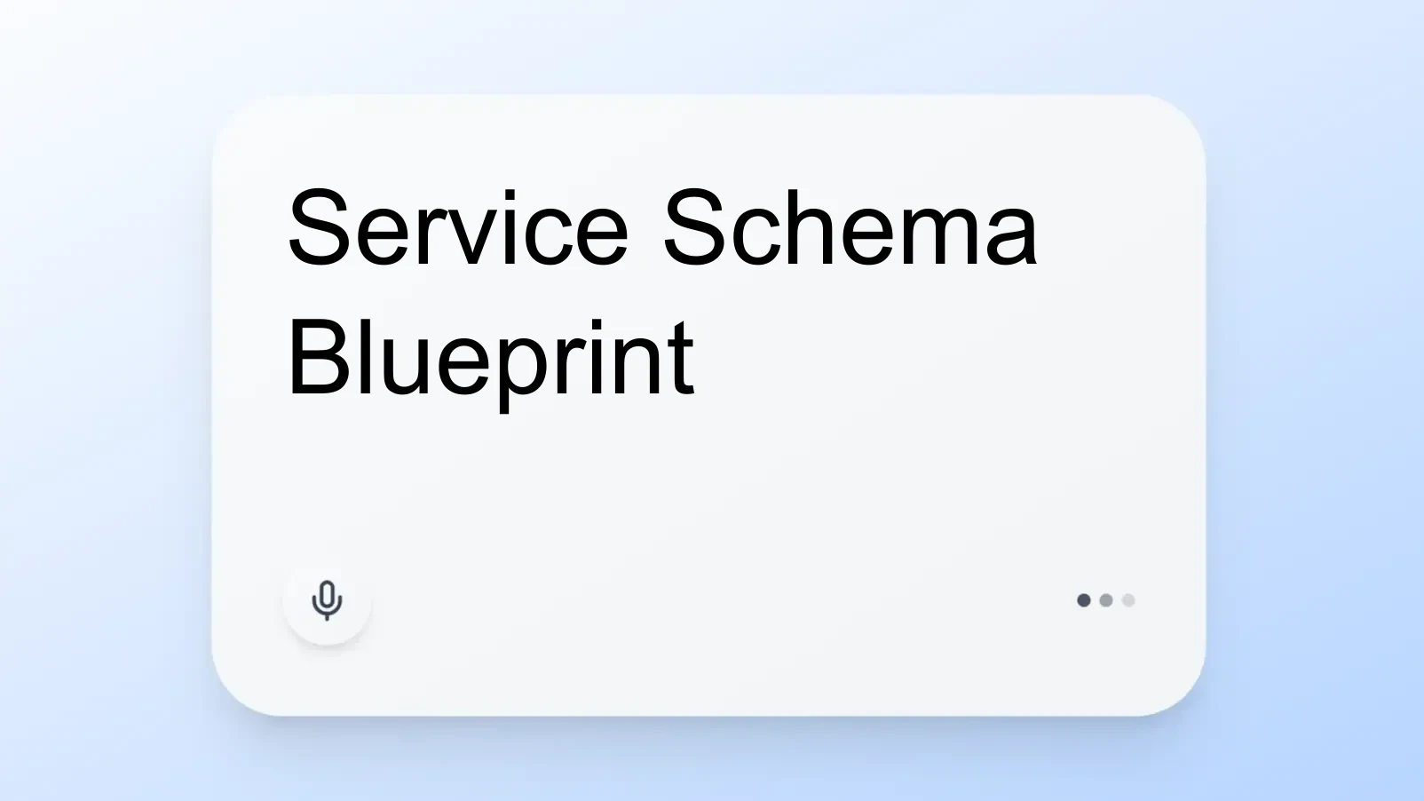 Service Schema Blueprint