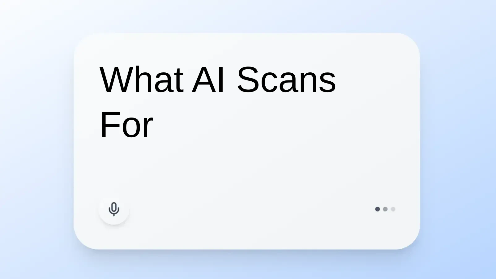 What AI Scans For