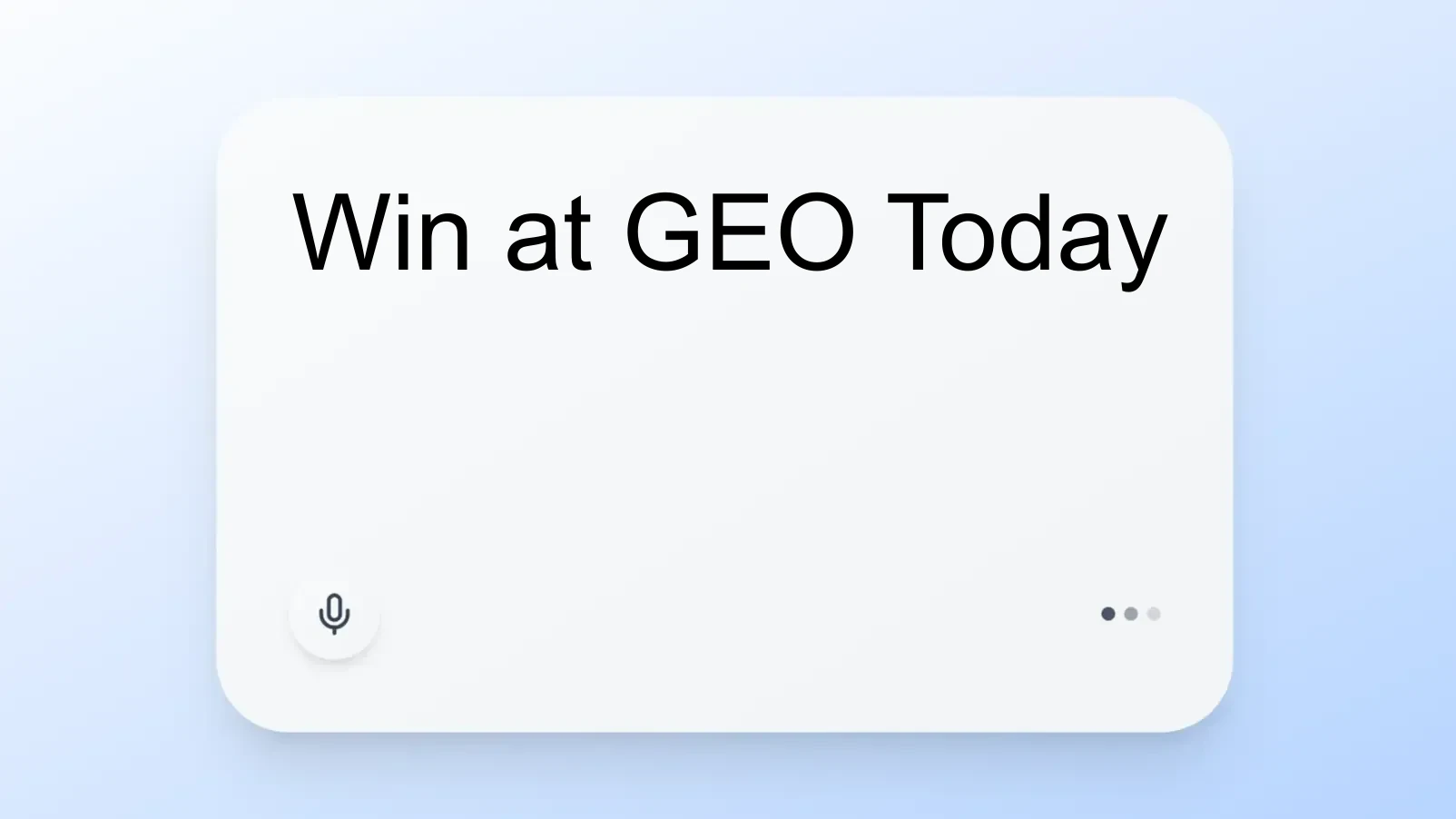 Win at GEO Today