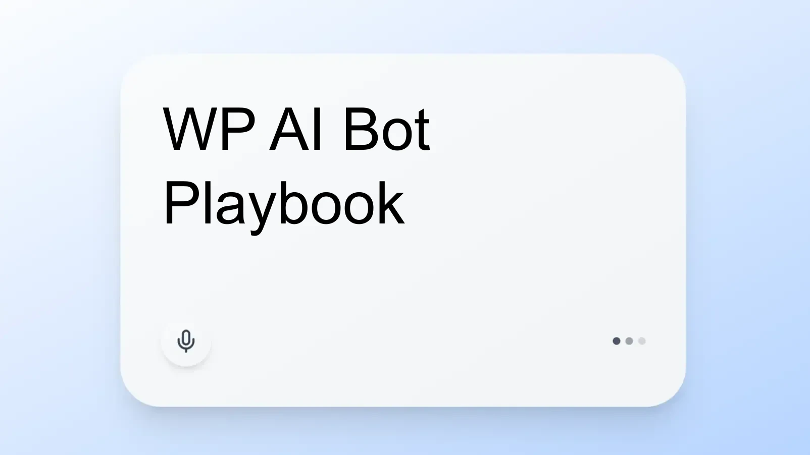 WP AI Bot Playbook