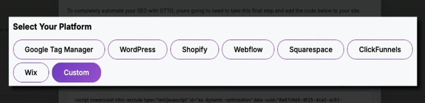 OTTO SEO platform options: Google Tag Manager, WordPress, Shopify, Webflow, Squarespace, ClickFunnels, Wix and custom